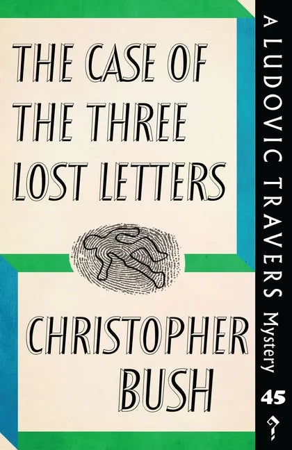 The Case of the Three Lost Letters: A Ludovic Travers Mystery - Paperback