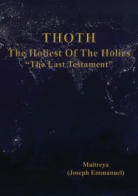 THOTH, The Holiest Of The Holies, "The Last Testament" - Paperback