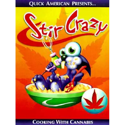 Stir Crazy: Cooking with Cannabis - Paperback