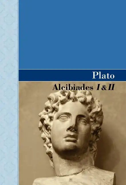 Alcibiades I & II - Hardcover