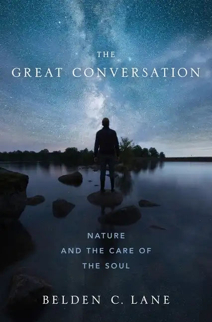 The Great Conversation: Nature and the Care of the Soul - Hardcover
