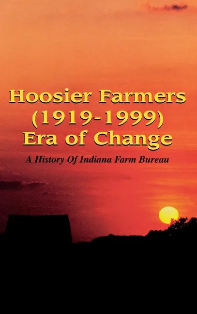 Hoosier Farmers - Indiana Farm Bureau - Paperback