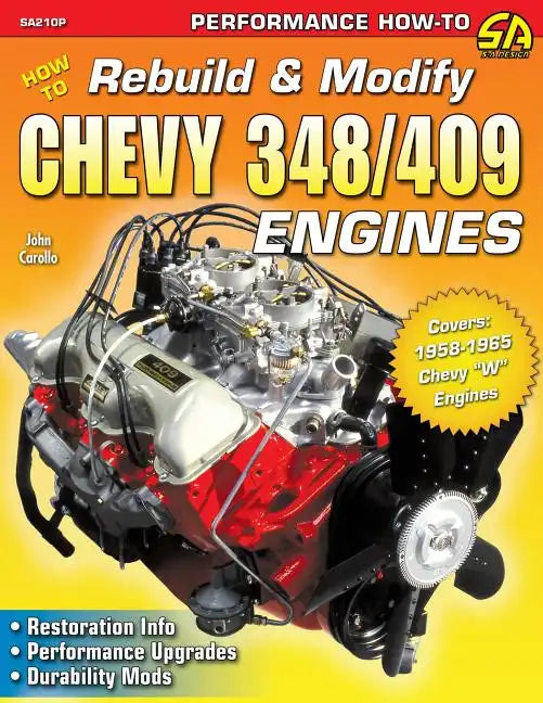 How to Rebuild & Modify Chevy 348/409 Engines - Paperback