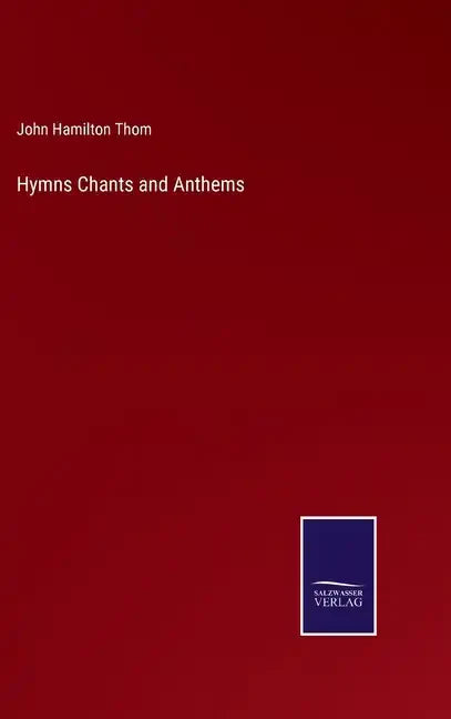 Hymns Chants and Anthems - Hardcover
