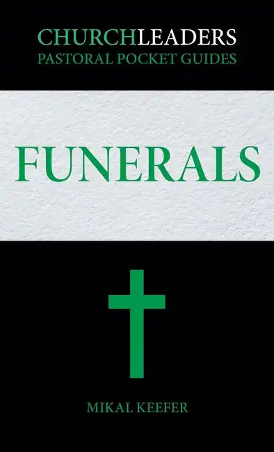 ChurchLeaders Pastoral Pocket Guides: Funerals - Paperback