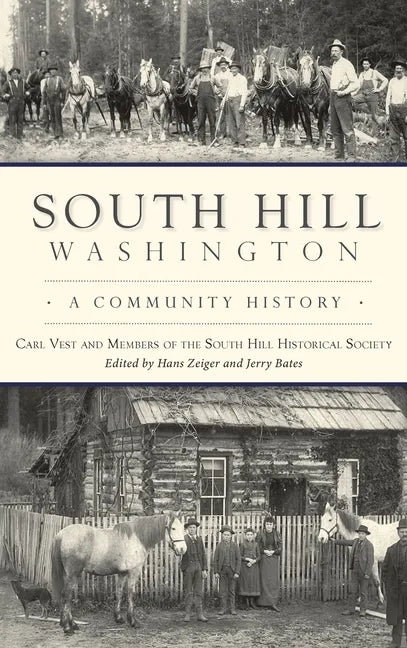 South Hill, Washington: A Community History - Hardcover
