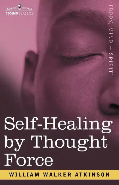 Self-Healing by Thought Force - Paperback