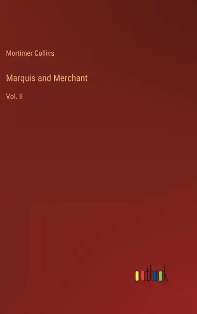 Marquis and Merchant: Vol. II - Hardcover