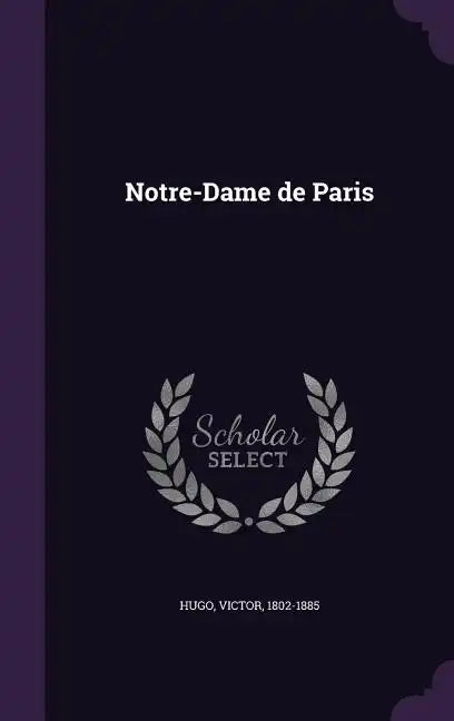 Notre-Dame de Paris - Hardcover