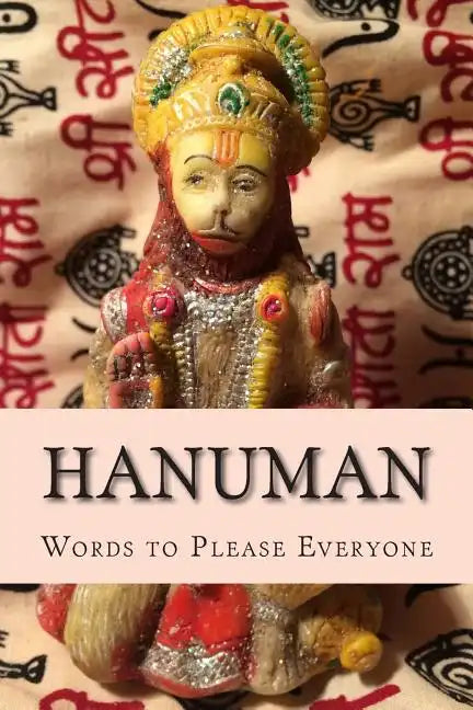 Hanuman: Words to Please Everyone - Paperback