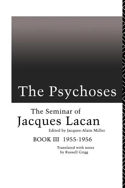 The Psychoses: The Seminar of Jacques Lacan - Paperback