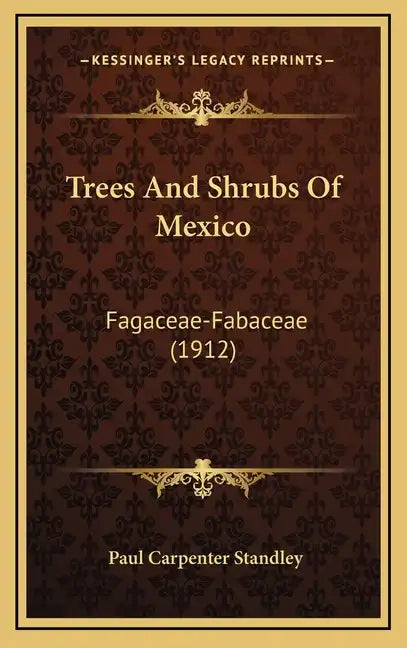 Trees And Shrubs Of Mexico: Fagaceae-Fabaceae (1912) - Hardcover