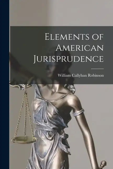 Elements of American Jurisprudence - Paperback