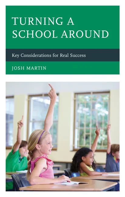 Turning a School Around: Key Considerations for Real Success - Paperback
