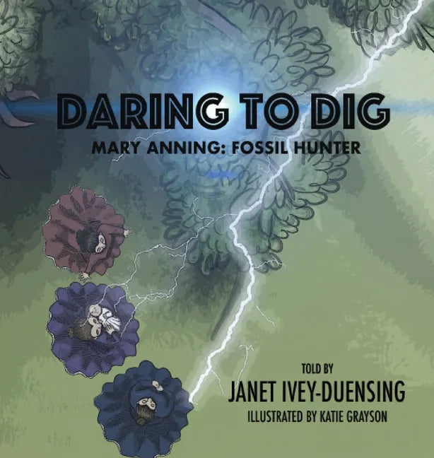 Daring to Dig: Mary Anning: Fossil Hunter - Hardcover