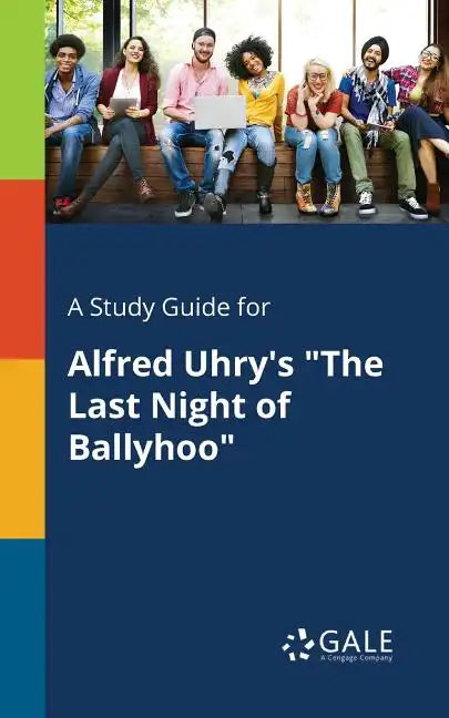 A Study Guide for Alfred Uhry's "The Last Night of Ballyhoo" - Paperback