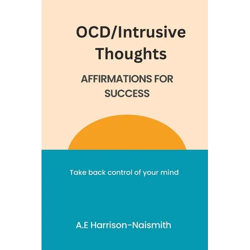 OCD/Intrusive Thoughts: Affirmations for Success - Paperback