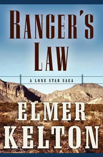 Ranger's Law: A Lone Star Saga - Paperback
