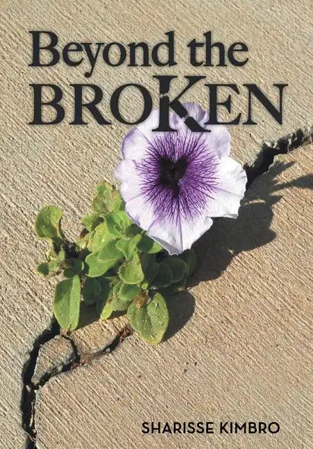 Beyond the Broken - Hardcover
