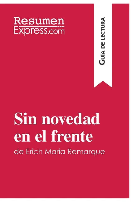 Sin novedad en el frente de Erich Maria Remarque (Guía de lectura): Resumen y análisis completo - Paperback