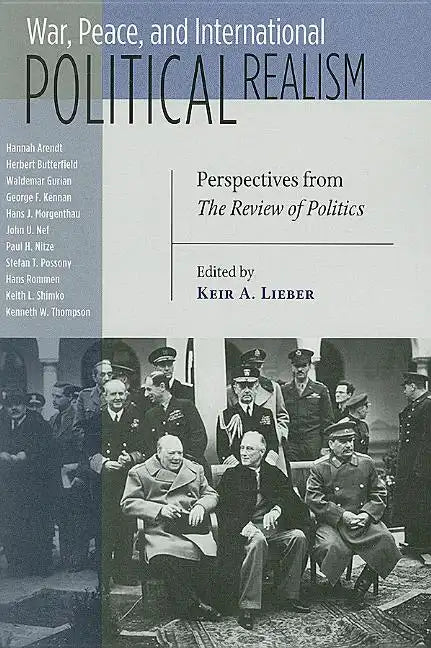 War, Peace, and International Political Realism: Perspectives from the Review of Politics - Paperback