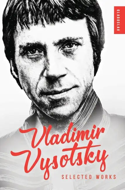Vladimir Vysotsky: Selected Works - Hardcover