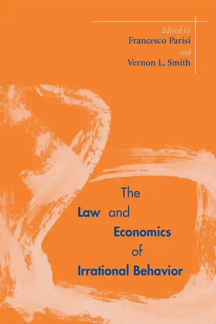 The Law and Economics of Irrational Behavior - Paperback