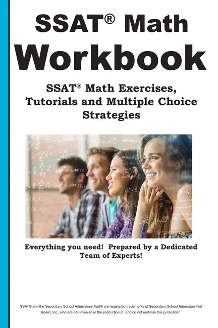 SSAT Math Workbook! SSAT Math Exercises, Tutorials & Multiple Choice Strategies - Paperback