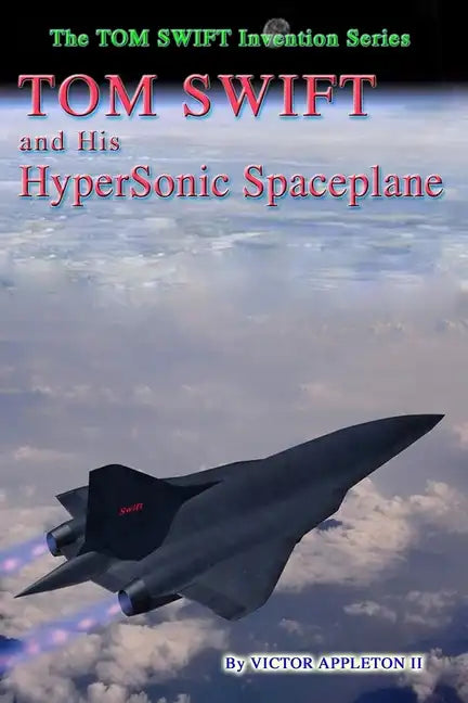 Tom Swift and His Hypersonic SpacePlane - Paperback