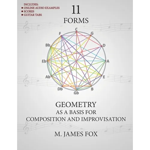 11 Forms: Geometry as a Basis for Composition and Improvisation - Paperback