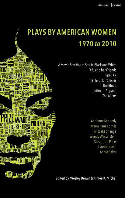 The Methuen Drama Anthology of American Women Playwrights: 1970 - 2020: Gun, Spell #7, the Jacksonian, the Baltimore Waltz, in the Blood, Intimate App - Hardcover