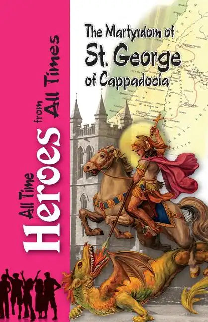 The Martyrdom of Saint George of Cappadocia - Paperback