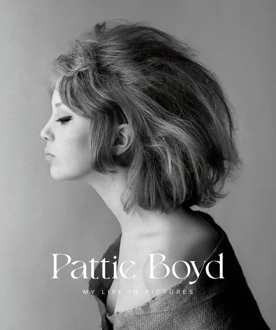 Pattie Boyd: My Life in Pictures - Hardcover