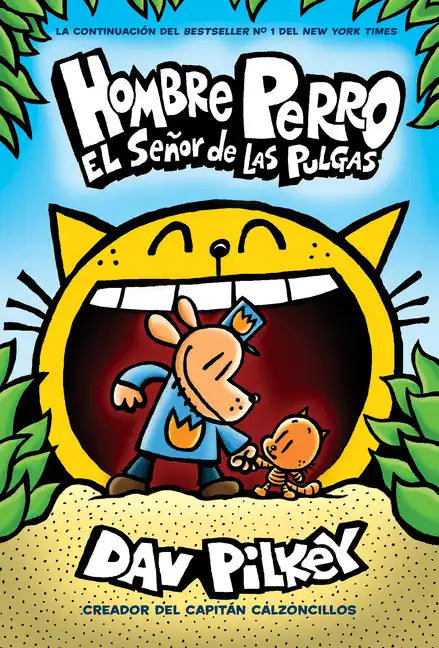 Hombre Perro: El Señor de Las Pulgas (Dog Man: Lord of the Fleas): Volume 5 - Hardcover