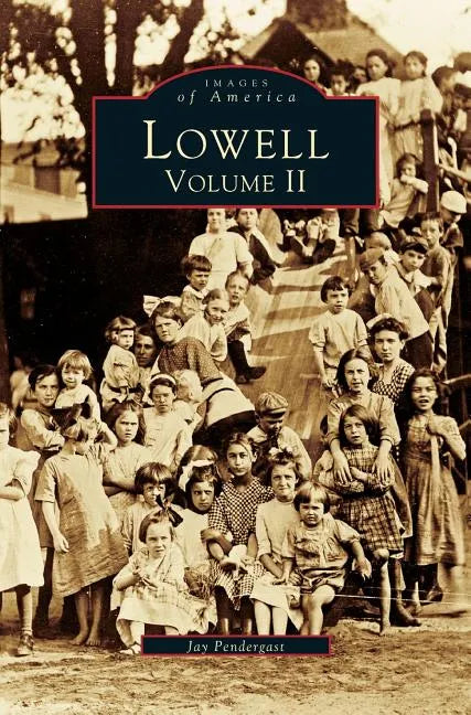 Lowell, Volume 2 - Hardcover