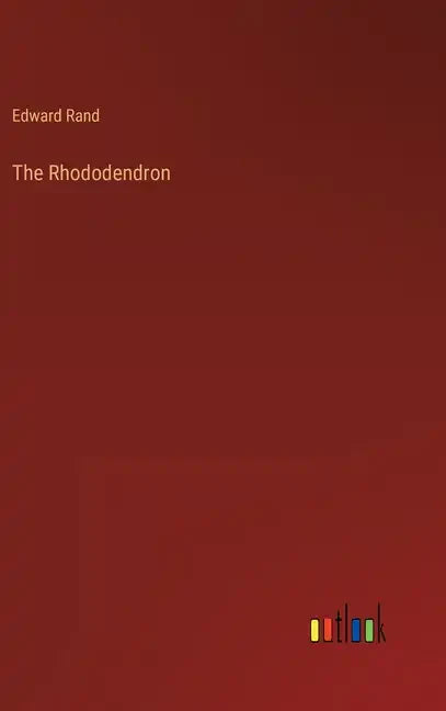 The Rhododendron - Hardcover