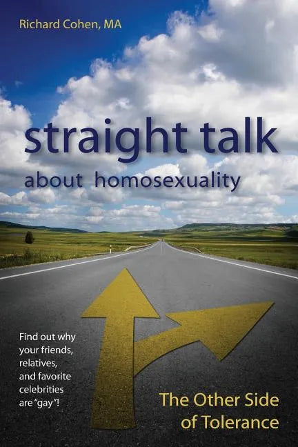 Straight Talk About Homosexuality: The Other Side of Tolerance - Paperback