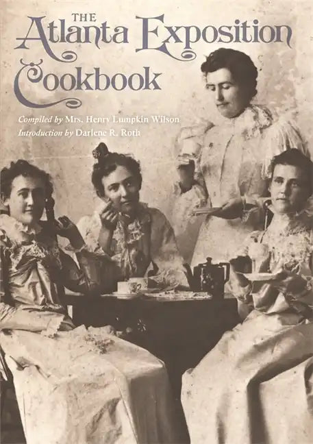 The Atlanta Exposition Cookbook - Paperback