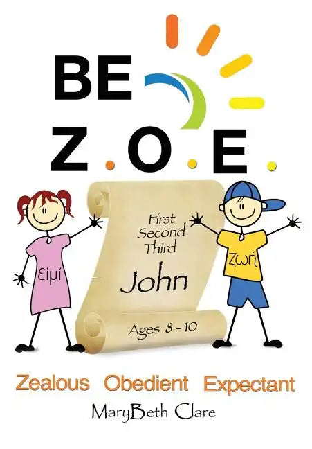 Be Z.O.E. 1-3 John Ages 8-10 - Paperback