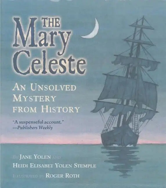 The Mary Celeste: An Unsolved Mystery from History - Paperback