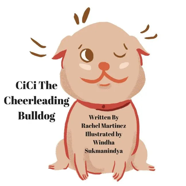 Cici The Cheerleading Bulldog! - Paperback