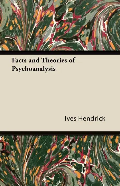 Facts and Theories of Psychoanalysis - Paperback