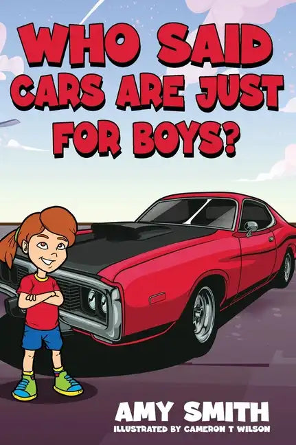 Who Said Cars Are Just for Boys? - Hardcover