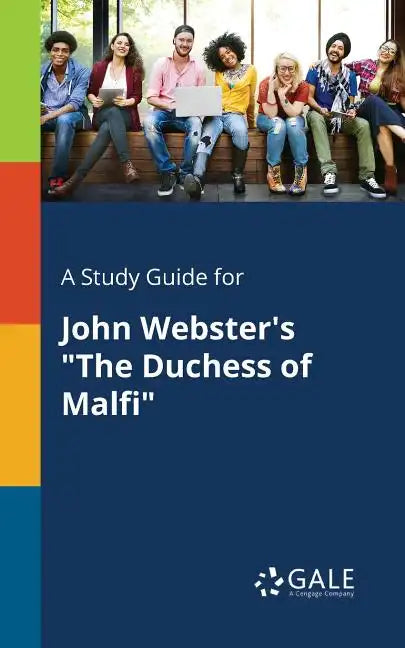 A Study Guide for John Webster's "The Duchess of Malfi" - Paperback