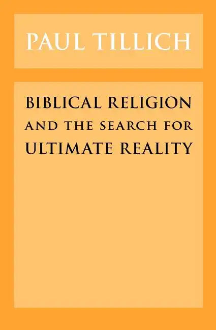 Biblical Religion and the Search for Ultimate Reality - Paperback