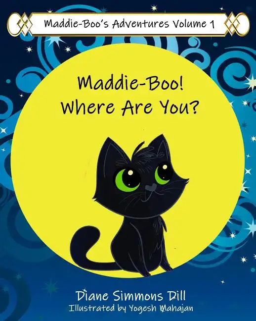 Maddie-Boo's Adventures Volume 1: Maddie-Boo! Where Are You? - Paperback