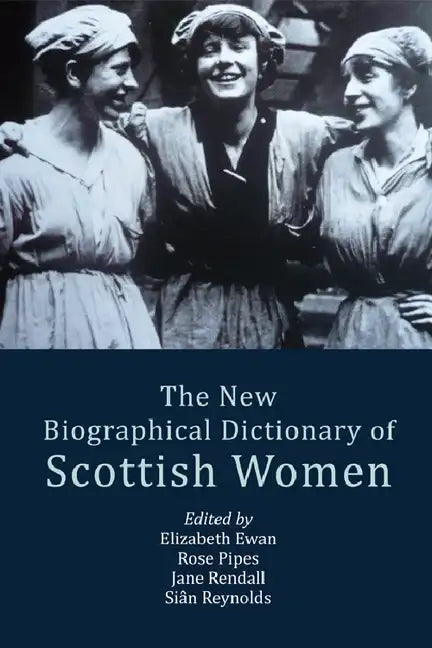 The New Biographical Dictionary of Scottish Women - Paperback