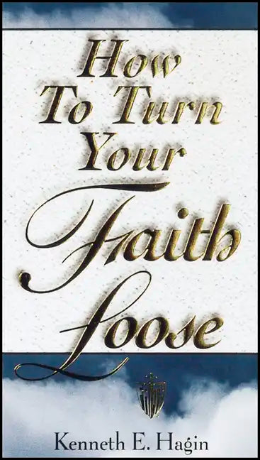 How to Turn Your Faith Loose - Paperback