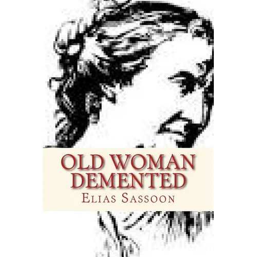 Old Woman Demented - Paperback