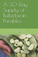 A 30 Day Supply of Butterbean Parables - Paperback